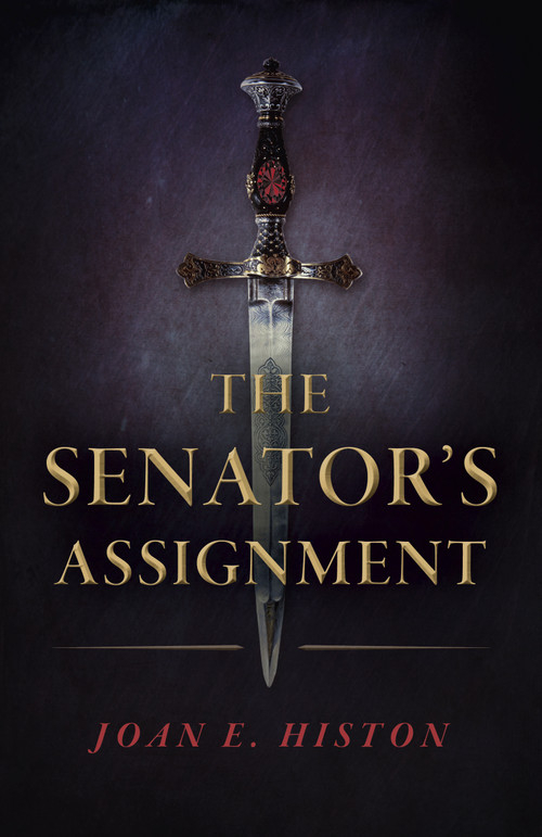 The Senator's Assignment by Joan E. Histon, 9781785358555