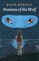 Passions of the Wolf by Beth Murray, 9781785350283