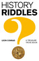 History Riddles (A Treasure Trove Book) by Leon Conrad, 9781782792949