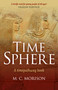 Time Sphere (A Timepathway Book) by Murray C. Morison, 9781782793304