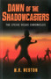 Dawn of the Shadowcasters (The Stevie Vegas Chronicles) by M. R. Weston, 9781782794561