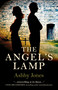 The Angel's Lamp by Ashby Jones, 9781785352232