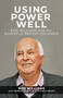 Using Power Well (Bob Williams and the Making of British Columbia) by Bob Williams, Benjamin Isitt, Thomas Bevan, 9780889714243
