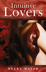 Intuitive Lovers by Becky Walsh, 9781846943164