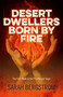 Desert Dwellers Born By Fire (The First Book In The Paintbrush Saga) by Sarah Bergstrom, 9781782795872