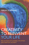 Creativity to Reinvent Your Life by Miriam Subirana, 9781846943614