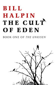 The Cult of Eden (Book One Of The Unrisen) by Bill Halpin, 9781789040623