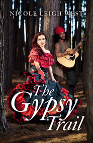 The Gypsy Trail by Nicole Leigh West, 9781782796916