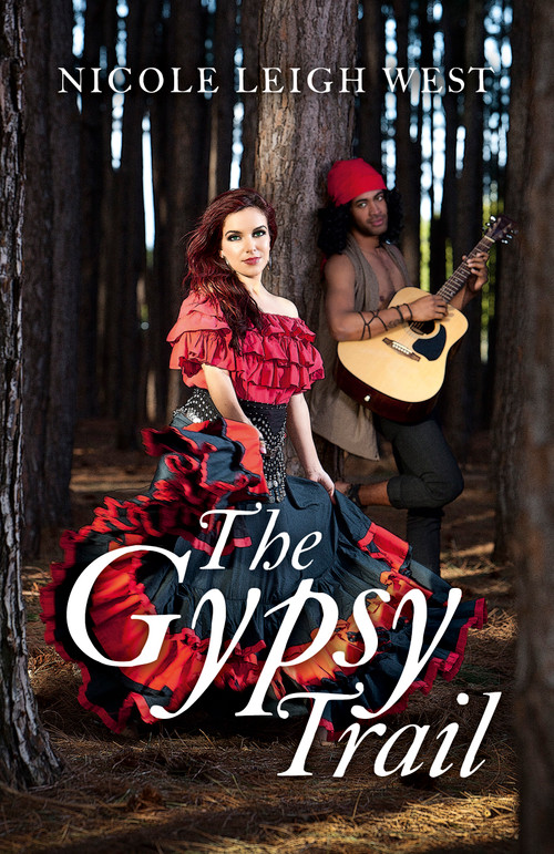 The Gypsy Trail by Nicole Leigh West, 9781782796916