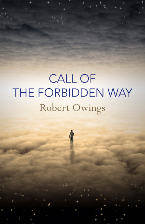 Call of the Forbidden Way by Robert Owings, 9781785353666