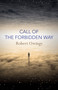 Call of the Forbidden Way by Robert Owings, 9781785353666