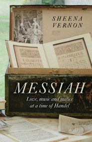 Messiah (Love, Music and Malice at a Time of Handel) by Sheena Vernon, 9781782797685