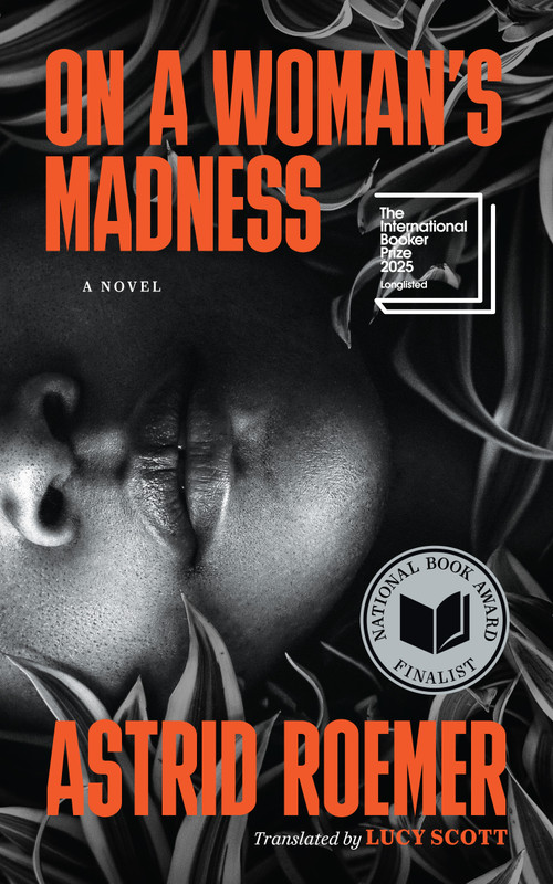 On a Woman's Madness by Astrid Roemer, Lucy Scott, 9781949641431