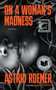 On a Woman's Madness by Astrid Roemer, Lucy Scott, 9781949641431