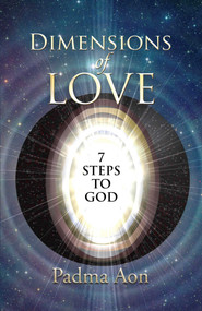 Dimensions of Love (7 Steps to God) by Padma Aon Prakasha, 9781780995137