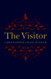 The Visitor - 9781785355356 by Christopher  Chase Walker, 9781785355356