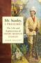 Mr. Stanley, I Presume? (The Life and Explorations of Henry Morton Stanley) by Alan Gallop, 9780750930932