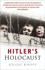 Hitler's Holocaust by Guido Knopp, 9780750937825