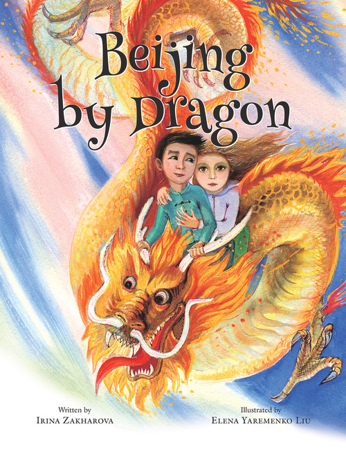 Beijing by Dragon by Zakharova Irina, 9781487809485