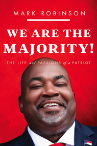 We Are The Majority (The Life and Passions of a Patriot) by Mark Robinson, 9781645720515