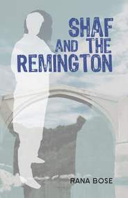 Shaf and the Remington by Rana Bose, 9781771862950