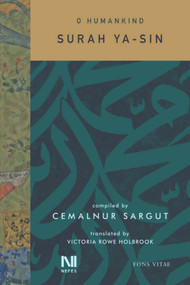 O Humankind: Surah Ya-Sin by Cemalnur Sargut, Victoria Rowe Holbrook, 9786059901802