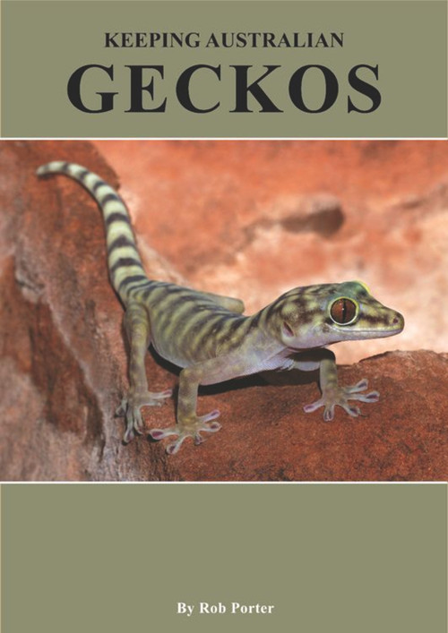 Keeping Australian Geckos by Rob Porter, 9780975820025