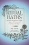Ritual Baths for the Beginner Witch (Manifest Love, Abundance and Healing with Water Magic) by Ally Sands, 9781645677468