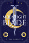 The Moonlight Blade by Tessa Barbosa, 9781649373366