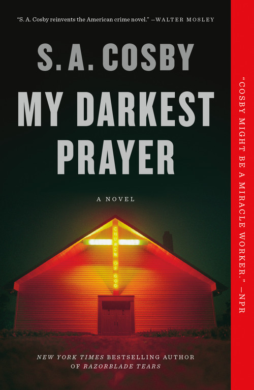 My Darkest Prayer (A Novel) by S. A. Cosby, 9781250867636