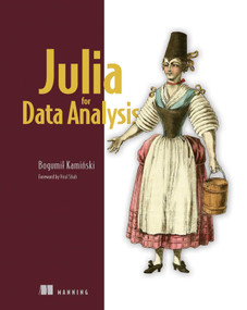 Julia for Data Analysis by Bogumil Kaminski, 9781633439368
