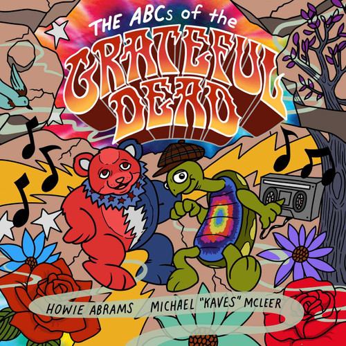 The ABCs of the Grateful Dead by Howie Abrams, Michael “Kaves” McLeer, 9781637586617