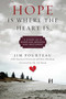 Hope Is Where the Heart Is (A Story of a Marriage Broken and Restored) by Jim Pourteau, Ken Abraham, 9781637631058