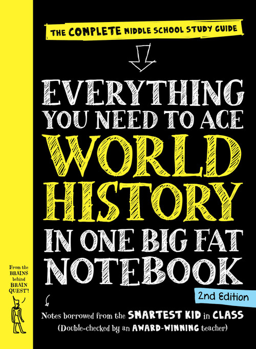Everything You Need to Ace World History in One Big Fat Notebook, 2nd  Edition (The Complete Middle School Study Guide) by Workman Publishing, Ximena Vengoechea, Editors of Brain Quest, Michael Lindblad, Ella-Kari Loftfield, 9781523515950