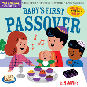 Indestructibles: Baby's First Passover (Chew Proof · Rip Proof · Nontoxic · 100% Washable (Book for Babies, Newborn Books, Safe to Chew)) by Amy Pixton, Ben Javens, 9781523517749