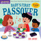Indestructibles: Baby's First Passover (Chew Proof · Rip Proof · Nontoxic · 100% Washable (Book for Babies, Newborn Books, Safe to Chew)) by Amy Pixton, Ben Javens, 9781523517749