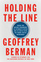 Holding the Line (Inside the Nation's Preeminent US Attorney's Office and Its Battle with the Trump Justice Department) by Geoffrey Berman, 9780593300299