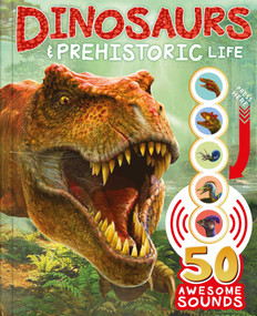 Dinosaurs and Prehistoric Life (with 50 Awesome Sounds!) by IglooBooks, 9781803684468
