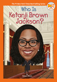 Who Is Ketanji Brown Jackson? by Shelia P. Moses, Who HQ, Dede Putra, 9780593659564