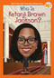 Who Is Ketanji Brown Jackson? by Shelia P. Moses, Who HQ, Dede Putra, 9780593659564