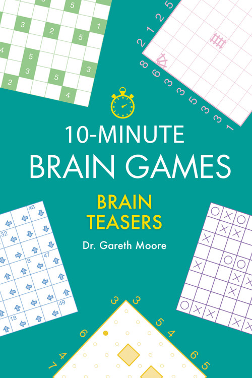 10-Minute Brain Games (Brain Teasers) by Gareth Moore, 9781623545529