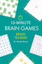 10-Minute Brain Games (Brain Teasers) by Gareth Moore, 9781623545529