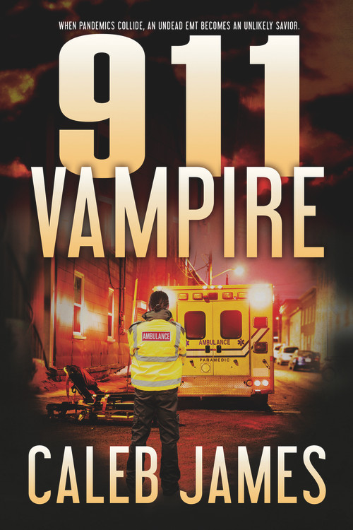 911 Vampire - 9781644059388 by Caleb James, 9781644059388