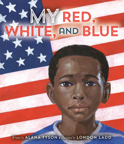 My Red, White, and Blue by Alana Tyson, London Ladd, 9780593525708