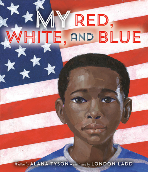 My Red, White, and Blue by Alana Tyson, London Ladd, 9780593525708