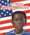 My Red, White, and Blue by Alana Tyson, London Ladd, 9780593525708