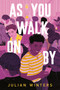 As You Walk On By by Julian Winters, 9780593206508