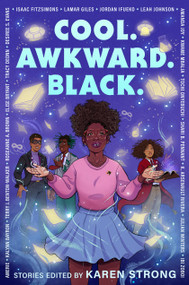 Cool. Awkward. Black. by Karen Strong, 9780593525098
