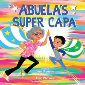 Abuela's Super Capa by Ana Siqueira, Elisa Chavarri, 9780063113657