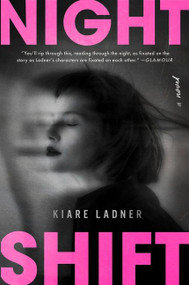 Nightshift (A Novel) - 9780063138254 by Kiare Ladner, 9780063138254